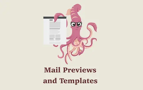 Mail Previews and Templates