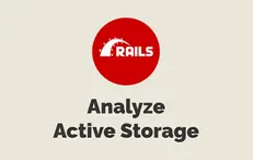 Analyze Active Storage
