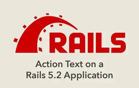 Using Action Text in a Rails 5.2 Application