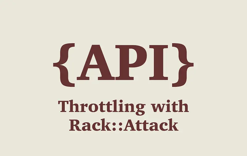 Rails API - Throttling with Rack::Attack