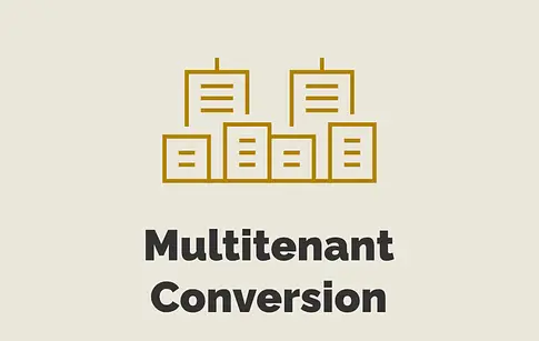 Multitenant Conversion