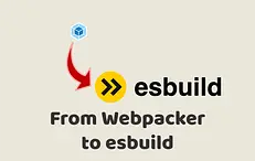 From Webpacker to esbuild