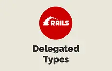 Delegated Types