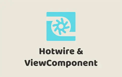 Hotwire & ViewComponents
