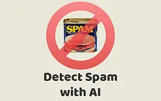 Detect Spam with AI