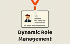 Dynamic Role Management