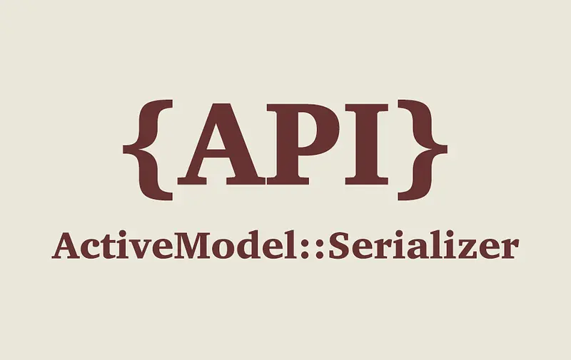 Rails API - Active Model Serializer