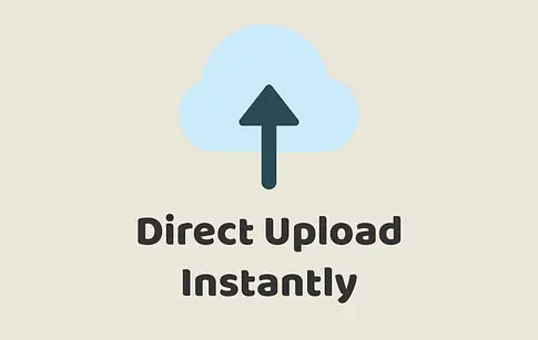 Direct Upload Instantly
