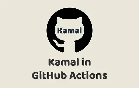 Kamal in GitHub Actions