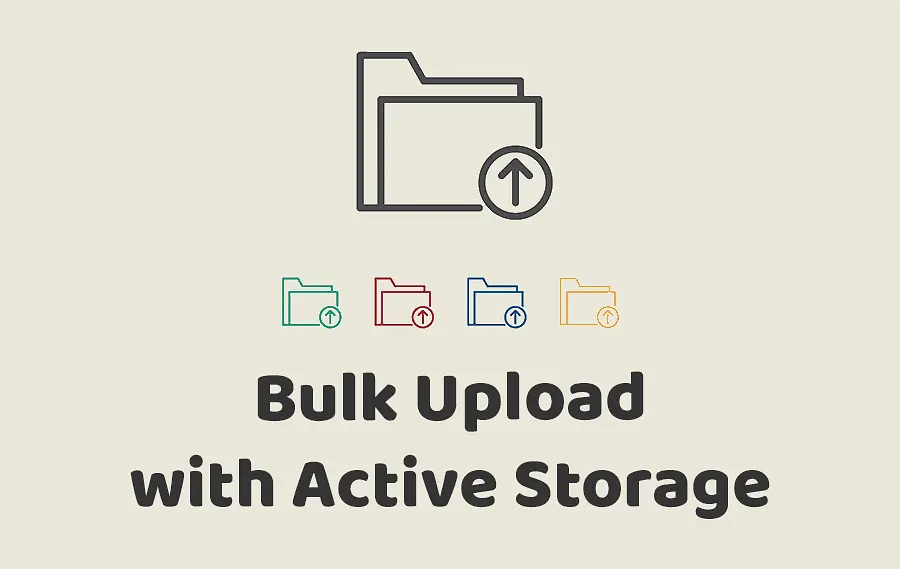 Active Storage Uploads | Drifting Ruby