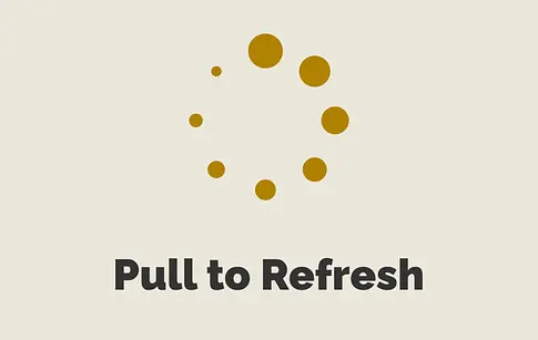 Pull to Refresh