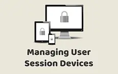 Managing User Session Devices