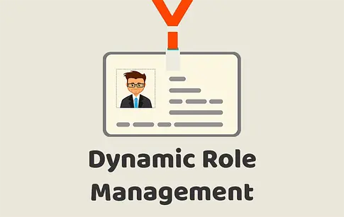 Dynamic Role Management