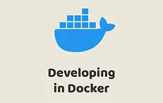 Developing in Docker