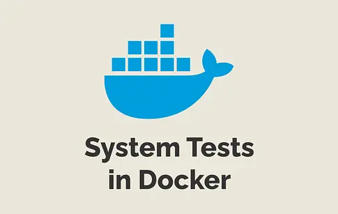 System Tests in Docker