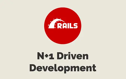 N+1 Driven Development