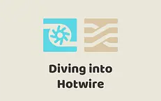 Diving into Hotwire