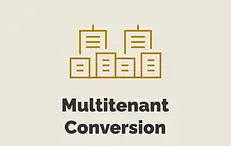 Multitenant Conversion