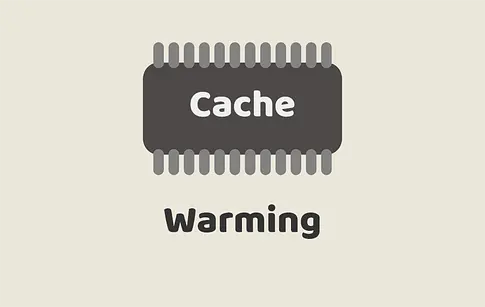 Cache Warming