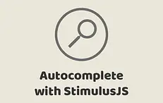 Autocomplete with StimulusJS
