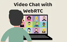 Video Chat with WebRTC