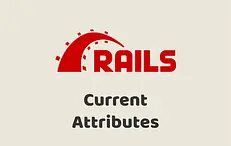 Current Attributes