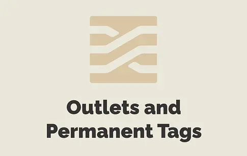 Outlets and Permanent Tags