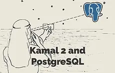 Kamal 2 with PostgreSQL