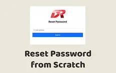 Reset Password from Scratch