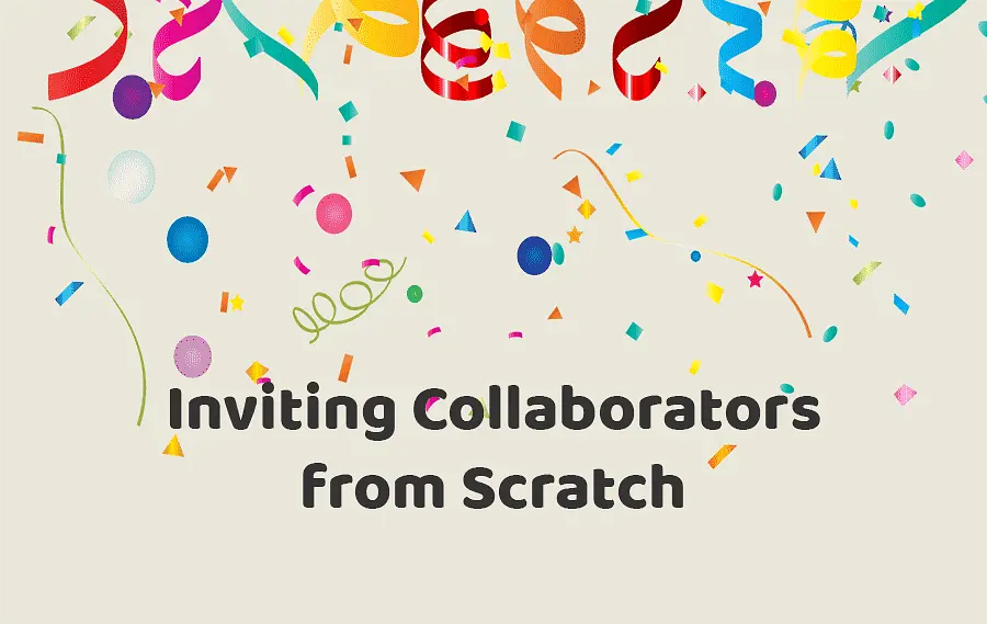 Inviting Collaborators from Scratch