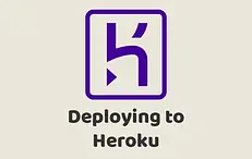 Deploying to Heroku