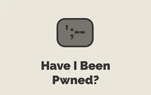 Have I Been Pwned
