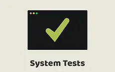 System Tests